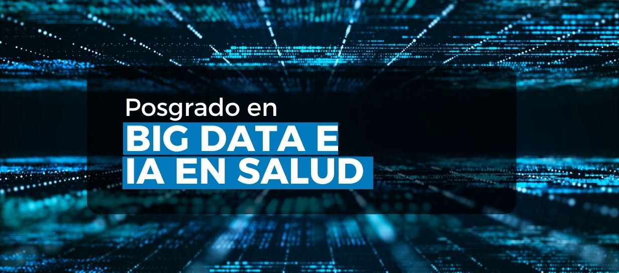 POSGRADO EN BIG DATA E IA EN SALUD