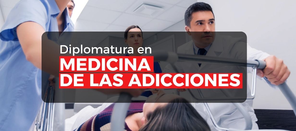 Diplomatura en medicina de las adicciones 