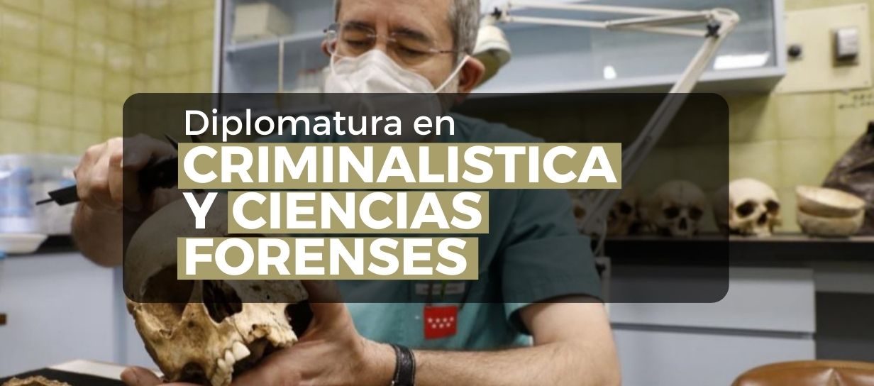 Diplomatura en criminalistica y ciencias forenses 