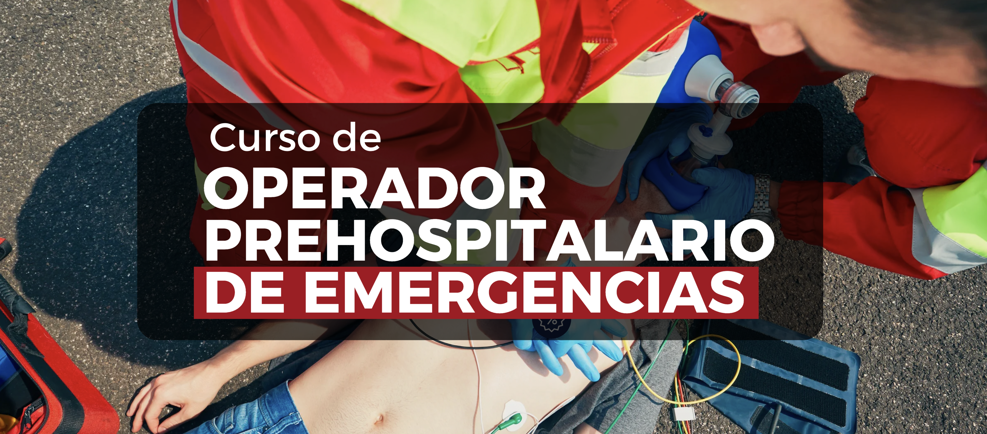 Curso de Operador Prehospitalario de Emergencias